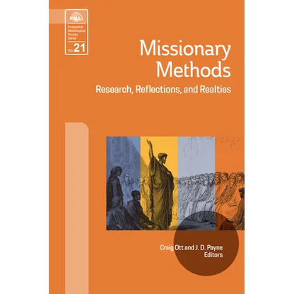 Missionary Methods: Research, Reflections, and Realities - Paperback