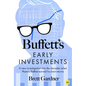 Buffett's Early Investments: A New Investigation Into the Decades When Warren Buffett Earned His Best Returns - Hardcover