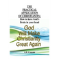 The Practical Application of Christianity: How to have God's Brain in your head - Paperback