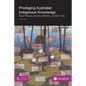 Privileging Australian Indigenous Knowledge: Sweet Potatoes, Spiders, Waterlilys, and Brick Walls - Paperback
