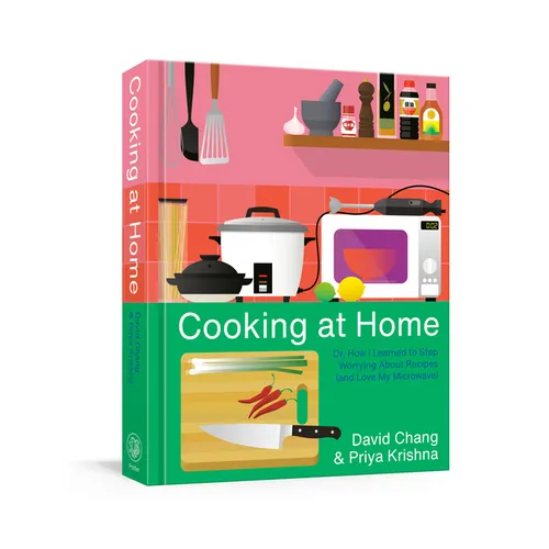 Cooking at Home: Or, How I Learned to Stop Worrying about Recipes (and Love My Microwave): A Cookbook - Hardcover