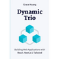 Dynamic Trio: Building Web Applications with React, Next.js & Tailwind - Paperback