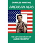 American Hero. The Life and Death of Audie Murphy - Hardcover