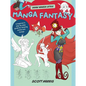 Manga Fantasy: A Beginner's Step-By-Step Guide for Drawing Anime and Manga - Library Binding