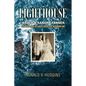 Lighthouse: Jerald and Sandra Tanner, Despised and Beloved Critics of Mormonism - Paperback