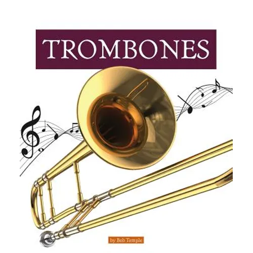 Trombones - Library Binding