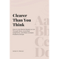 Clearer Than You Think: How to Use Mental Models to Cut Through Noise, Avoid Bad Judgments, and Make Complex Problems Simple - Paperback