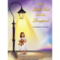 The Little Girl and the Lamppost: A Children's Parable - Hardcover
