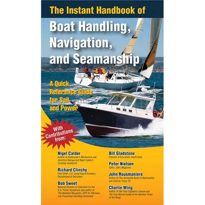 The Instant Handbook of Boat Handling, Navigation, and Seamanship: A Quick-Reference Guide for Sail and Power - Paperback
