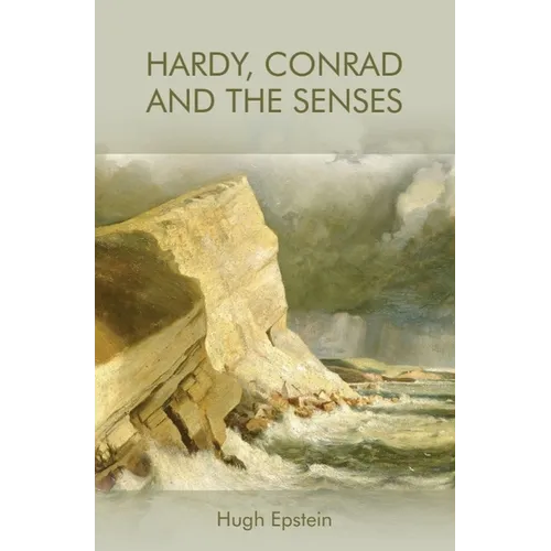 Hardy, Conrad and the Senses - Paperback