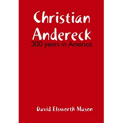 Descendants of Christian Andereck - Hardcover