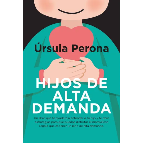 Hijos de Alta Demanda. Manual Para Padres - Paperback