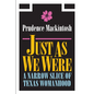 Just as We Were: A Narrow Slice of Texas Womanhood - Paperback
