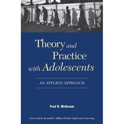 Theory and Practice with Adolescents: An Applied Approach - Paperback