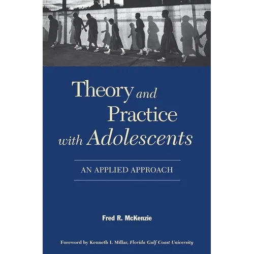Theory and Practice with Adolescents: An Applied Approach - Paperback