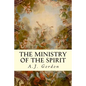 The Ministry of the Spirit - Paperback