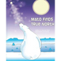 Mato Finds True North: Revised Edition - Paperback