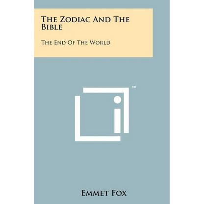 The Zodiac And The Bible: The End Of The World - Paperback