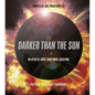 Darker Than the Sun: An Atlas of James Bond Movie Locations - Hardcover