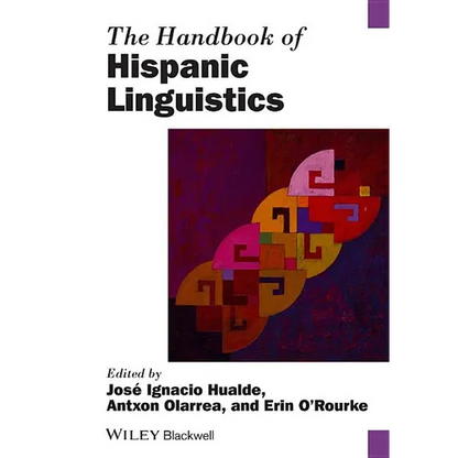 The Handbook of Hispanic Linguistics - Paperback