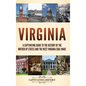 Virginia: A Captivating Guide to the History of the Mother of States and the West Virginia Coal Wars - Hardcover