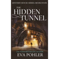 The Hidden Tunnel - Hardcover