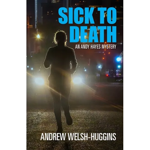 Sick to Death: An Andy Hayes Mystery - Paperback