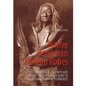 Native American Buffalo Robes: A study of their Role in Plains Indian Societies and a Guide to Traditional Tanning Techniques - Paperback
