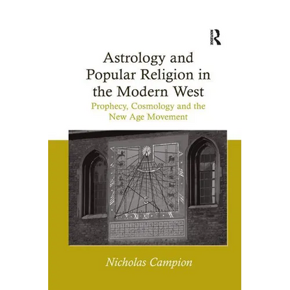 Astrology and Popular Religion in the Modern West: Prophecy, Cosmology and the New Age Movement - Paperback