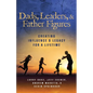 Dads, Leaders, & Father Figures: Creating Influence & Legacy for a Lifetime - Paperback