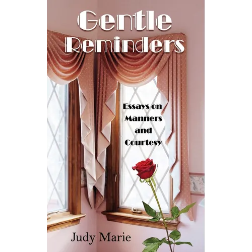 Gentle Reminders: Essays on Manners and Courtesy - Paperback