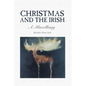 Christmas and the Irish: A Miscellany - Paperback