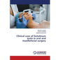 Clinical uses of botulinum toxin in oral and maxillofacial surgery - Paperback