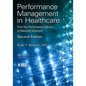 Performance Management in Healthcare: From Key Performance Indicators to Balanced Scorecard - Paperback