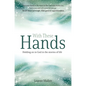 With These Hands: Holding on to God in the Storms of Life - Paperback
