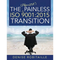The (Almost) Painless ISO 9001: 2015 Transition - Paperback
