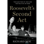 Roosevelt's Second Act: The Election of 1940 and the Politics of War - Hardcover