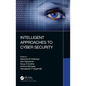 Intelligent Approaches to Cyber Security - Paperback