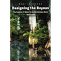 Designing the Bayous: The Control of Water in the Atchafalaya Basin, 1800-1995 Volume 4 - Paperback