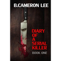 Diary of a Serial Killer - Paperback