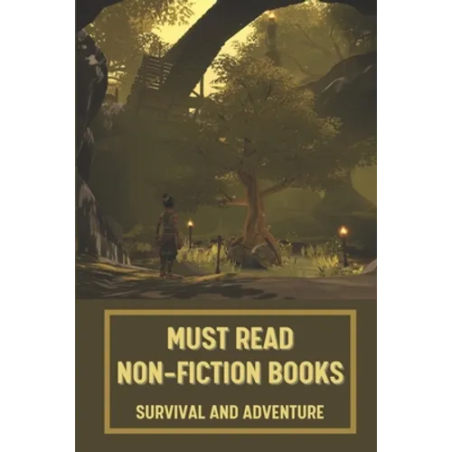 Must Read Non-Fiction Books: Survival And Adventure: Science Fiction Novel - Paperback