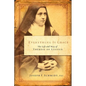Everything Is Grace: The Life and Way of Therese of Lisieux - Paperback