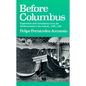 Before Columbus: Exploration and Colonisation from the Mediterranean to the Atlantic, 1229-1492 - Paperback