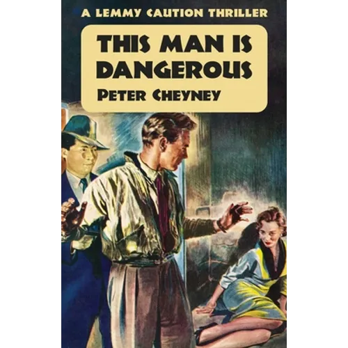 This Man is Dangerous: A Lemmy Caution Thriller - Paperback