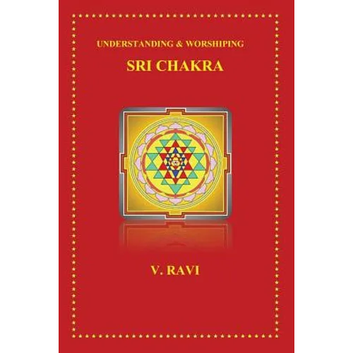 Understanding & Worshiping Sri Chakra - Paperback