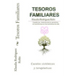 Tesoros Familiares: Cuentos Sistemicos Y Terapeuticos Cuando Las Historias de Los Ancestros Se Transforman En Herramientas de Vida - Paperback