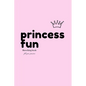Princess Fun: Sketching book - Paperback