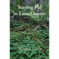 Staying Put in Lane County - Paperback