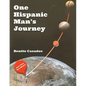 One Hispanic Man's Journey - Paperback