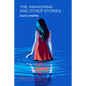 The Awakening and Other Stories - Hardcover